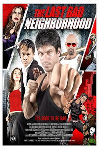 Постер фильма «The Last Bad Neighborhood (2008)» — (1 из 2)