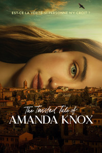Affiche de la recommandation : The Twisted Tale of Amanda Knox