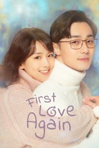 tv show poster First+Love+Again 2021