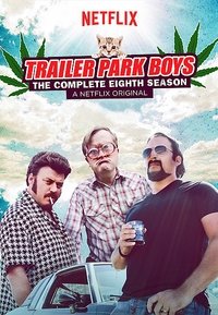 Trailer Park Boys 8×10