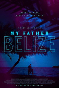 Постер фильма «My Father Belize (2019)» — (2 из 4)