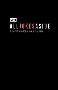 All Jokes Aside (2017)