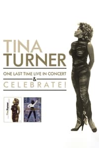 Tina Turner : One Last Time Live in Concert & Celebrate (2014)