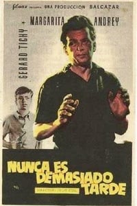 Nunca es demasiado tarde (1956)