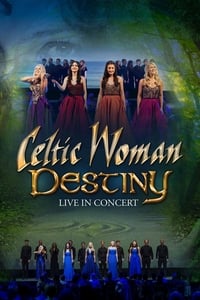 Celtic Woman: Destiny