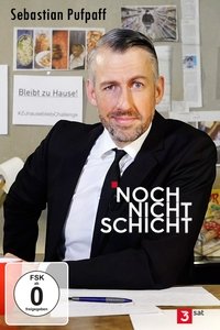 Sebastian Pufpaff: Noch nicht Schicht! (2020)