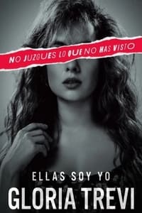 tv show poster Gloria+Trevi%3A+Ellas+soy+yo 2023