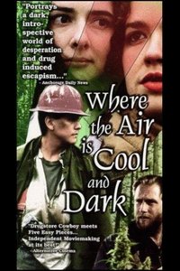 Where The Air Is Cool And Dark