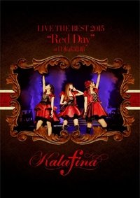 Poster de Kalafina LIVE THE BEST 2015 “Red Day” at 日本武道館