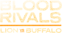 Логотип фильма «Blood Rivals Lion vs Buffalo: Buffalo Fortress (2014)» — (1 из 10)