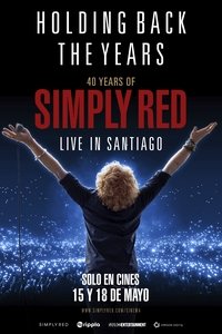 Poster de Holding Back the Years: 40 Years of Simply Red