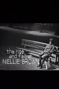 The Rise and Fall of Nellie Brown (1964)