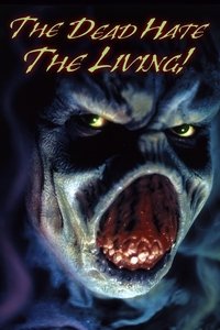 The Dead Hate the Living! Poster