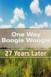 Постер фильма «One Way Boogie Woogie/27 Years Later (2005)» — (2 из 6)