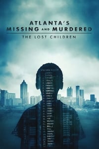 copertina serie tv Atlanta%27s+Missing+and+Murdered%3A+The+Lost+Children 2020
