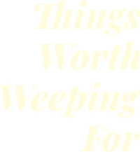 Логотип фильма «Things Worth Weeping For (2021)» — (2 из 10)