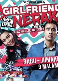 Girlfriend Aku Dari Neraka the Series (2017)