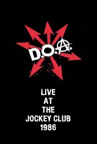 D.O.A. Live at The Jockey Club