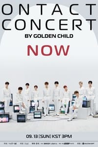 GOLDEN CHILD ONTACT CONCERT - NOW (2020)