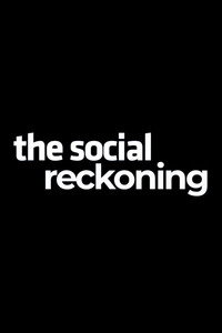 The Social Reckoning