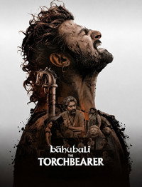 Baahubali: The Torch Bearer (2026) Season 1 Multi Audio Hindi ORG. + English + Tamil + Telugu + Malayalam Complete Netflix Original WEB Series 720p 1080p WEB-DL