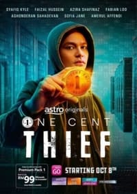 tv show poster One+Cent+Thief 2022