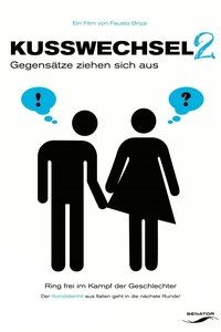 Movieposter Kusswechsel 2 - Gegensätze ziehen sich aus
