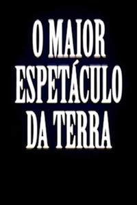 O Maior Espetáculo da Terra (2005) poster