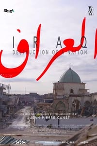 tv show poster Iraq%2C+Destruction+of+a+Nation 2021