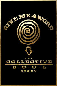 Give Me a Word: The Collective Soul Story
