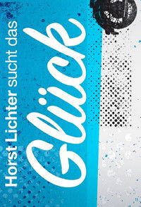 Poster de Horst Lichter sucht das Glück