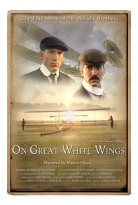 On Great White Wings: The Wright Brothers and the Race for Flight (2000)