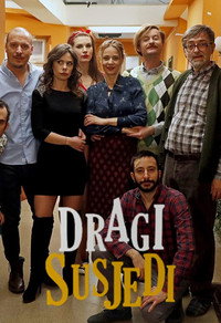 Постер сериала «Dragi susjedi (2018)» — (1 из 1)