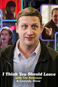 Постер сериала «Думаю, вам стоит уйти с Тимом Робинсоном (2019-2023)» — (5 из 31)
