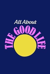 Poster de All About The Good Life