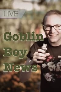 Goblin Boy News (2018)