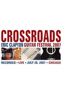 Eric Clapton's Crossroads Guitar Festival 2007 (2007)