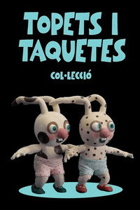 Topets i Taquetes - Col·lecció