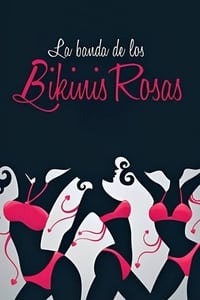 La banda de los bikinis rosas (2013)