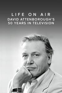 Poster de Life on Air: David Attenborough's 50 Years in Television