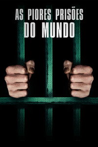 As Piores Prisoes do Mundo S04E06
