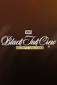 Black Ink Crew: Secrets Unlocked (2021)