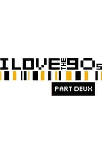 I Love the \'90s: Part Deux - 2005