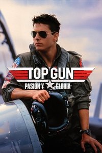 Poster de Top Gun: Pasión y gloria