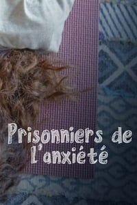 Prisonniers de l'anxiété (2019)