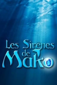 Les sirènes de Mako (2013)