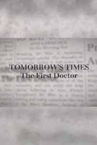 Tomorrow's Times: The First Doctor