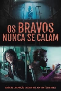 Os Bravos Nunca Se Calam (2019)
