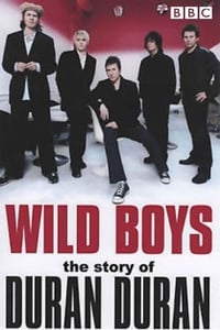 Wild Boys: The Story of Duran Duran - 2000