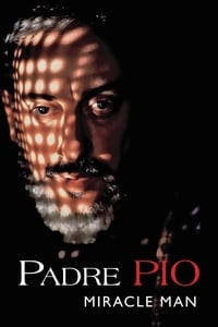 tv show poster Padre+Pio%3A+Miracle+Man 2000